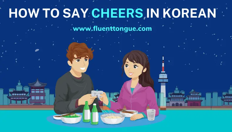 How to say cheers in Korean?(& what to avoid)