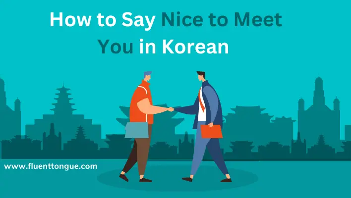 How to Say Nice to Meet You in Korean|3 Secret native ways